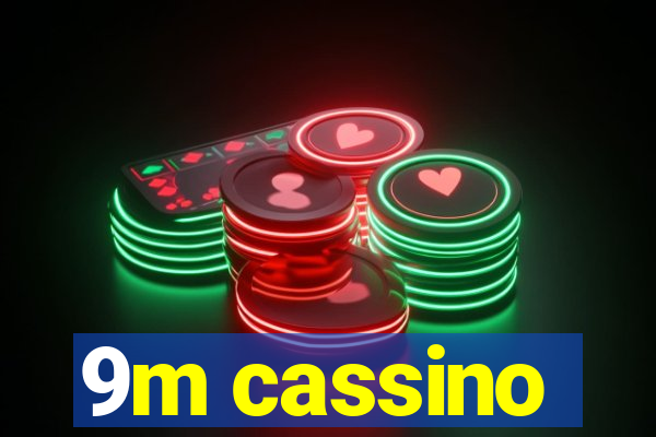 9m cassino